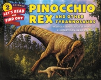 Pinocchio Rex and Other Tyrannosaurs Pinocchio Rex and Other Tyrannosaurs