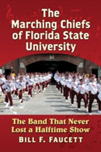 The Marching Chiefs of Florida State University The Marching Chiefs of Florida State University