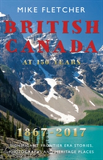 British Canada at 150 years: 1867-2017 British Canada at 150 years: 1867-2017