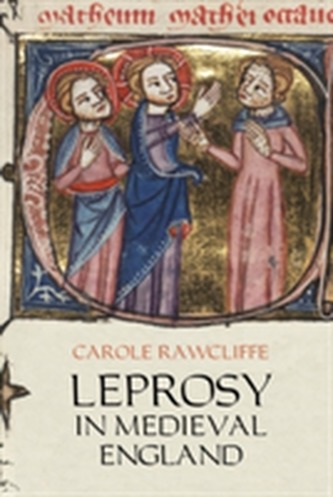 Leprosy in Medieval England Leprosy in Medieval England