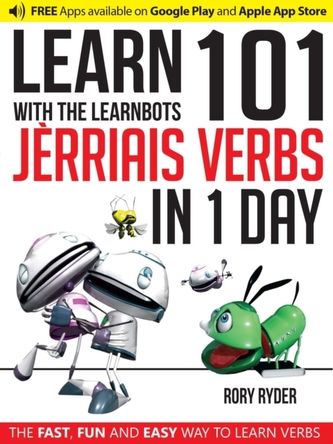 Learn 101 Jerriais Verbs in 1 Day with the Learnbots Learn 101 Jerriais Verbs in 1 Day with the Learnbots