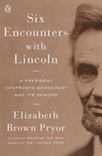Six Encounters With Lincoln