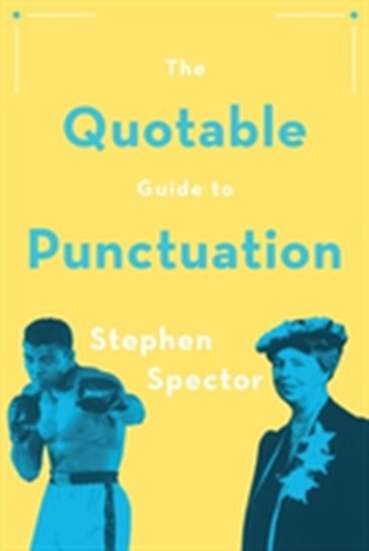 The Quotable Guide to Punctuation The Quotable Guide to Punctuation