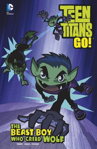 The Beast Boy Who Cried Wolf