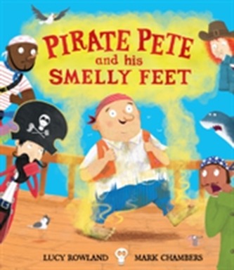 Pirate Pete and His Smelly Feet Pirate Pete and His Smelly Feet