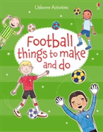 Football Things to Make and Do Football Things to Make and Do