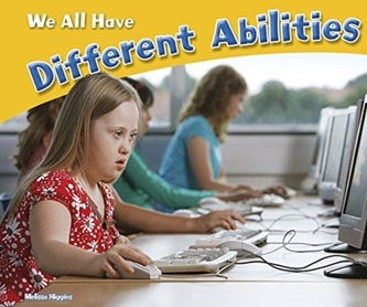 We All Have Different Abilities