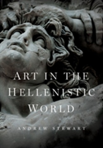 Art in the Hellenistic World Art in the Hellenistic World