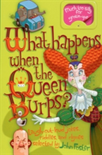 What Happens When the Queen Burps? What Happens When the Queen Burps?