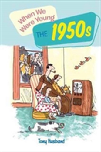When We Were Young the 1950s