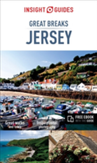 Insight Guides: Great Breaks Jersey - Jersey Travel Guide