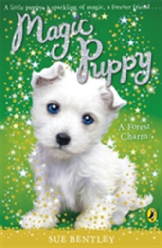 Magic Puppy: A Forest Charm Magic Puppy: A Forest Charm