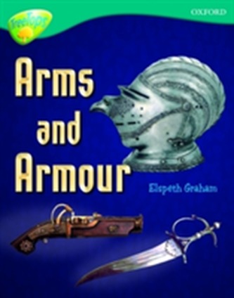 Oxford Reading Tree: Level 16: TreeTops Non-Fiction: Arms and Armour