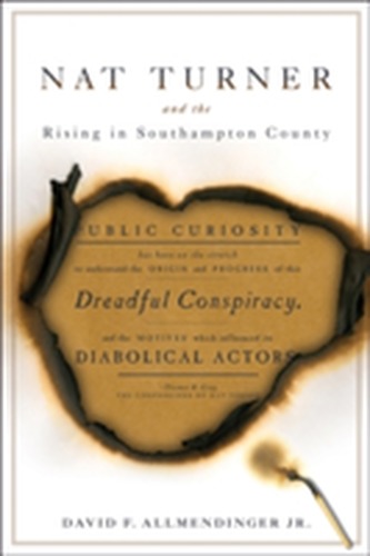 Nat Turner and the Rising in Southampton County Nat Turner and the Rising in Southampton County