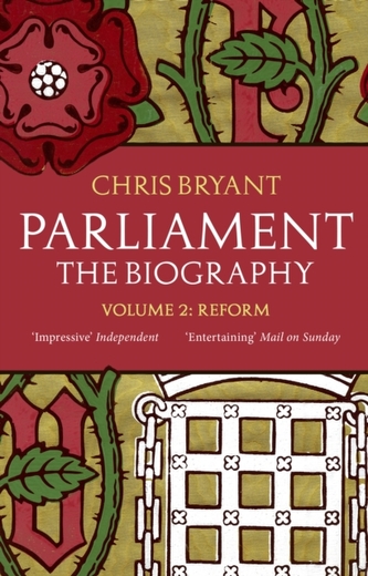 Parliament: The Biography (Volume II - Reform) Parliament: The Biography (Volume II - Reform)