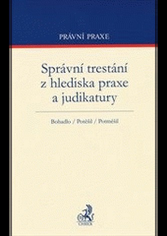 Správní trestání z hlediska praxe a judikatury.