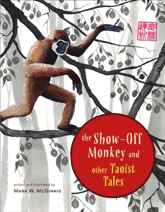 The Show-Off Monkey And Other Taoist Tales