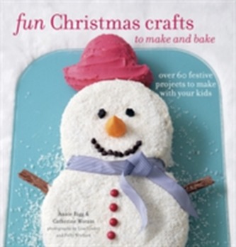 Fun Christmas Crafts to Make and Bake
