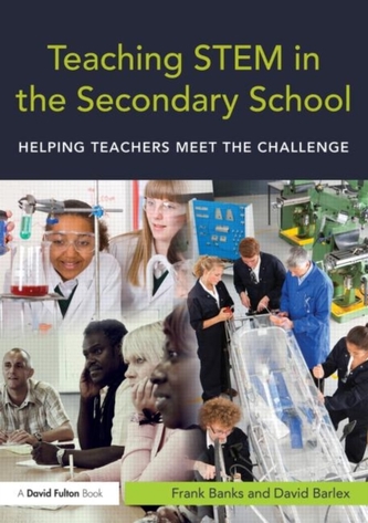 Teaching STEM in the Secondary School Teaching STEM in the Secondary School