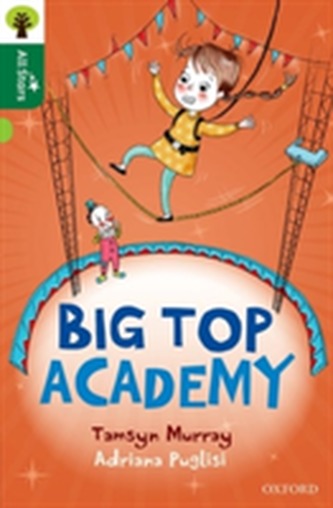 Oxford Reading Tree All Stars: Oxford Level 12        : Big Top Academy