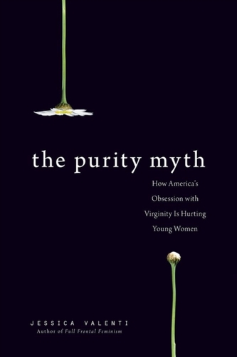 The Purity Myth The Purity Myth