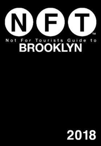 Not For Tourists Guide to Brooklyn 2018