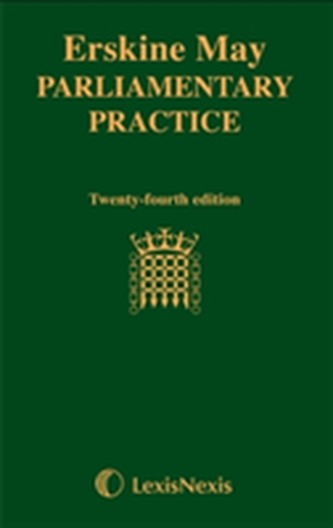 Erskine May: Parliamentary Practice