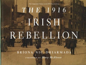 The 1916 Irish Rebellion