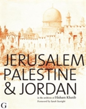 Jerusalem, Palestine & Jordan Jerusalem, Palestine & Jordan