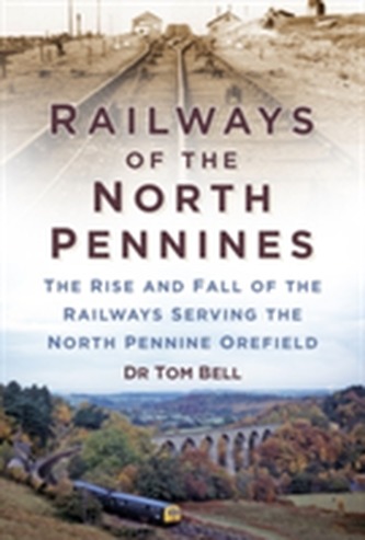Railways of the North Pennines Railways of the North Pennines