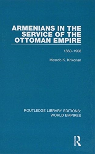 Armenians in the Service of the Ottoman Empire