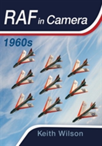 RAF in Camera: 1960s RAF in Camera: 1960s