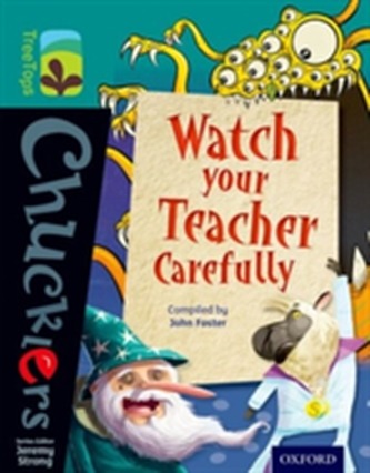 Oxford Reading Tree TreeTops Chucklers: Level 16: Watch your Teacher Carefully Oxford Reading Tree TreeTops Chucklers: Level 16: Watch your Teacher Carefully