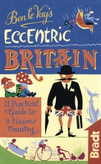 Ben le Vay's Eccentric Britain Ben le Vay's Eccentric Britain