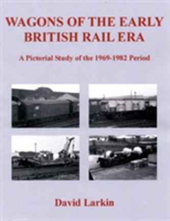 Wagons of the Early British Rail Era