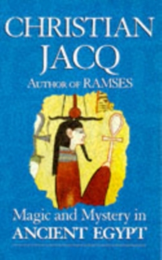 Magic and Mystery in Ancient Egypt