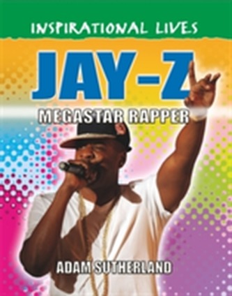 Inspirational Lives: Jay Z Inspirational Lives: Jay Z