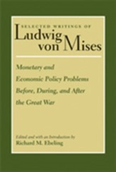 Monetary & Economic Policy Problems Before, During & After the Great War