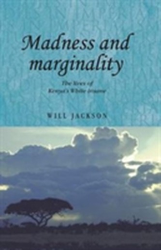Madness and Marginality Madness and Marginality