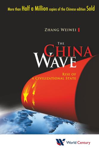 China Wave, The: Rise Of A Civilizational State