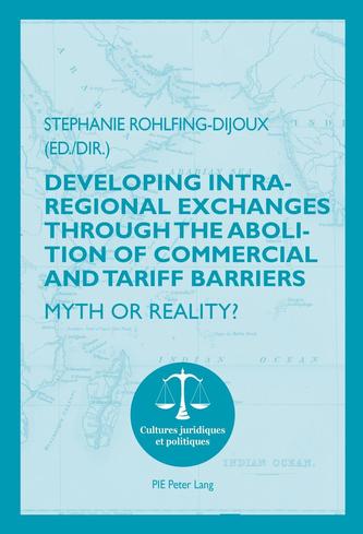 Developing Intra-regional Exchanges through the Abolition of Commercial and Tariff Barriers / L'abolition des barrieres