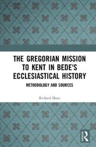 The Gregorian Mission to Kent in Bede's Ecclesiastical History