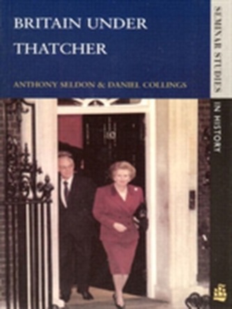 Britain under Thatcher Britain under Thatcher