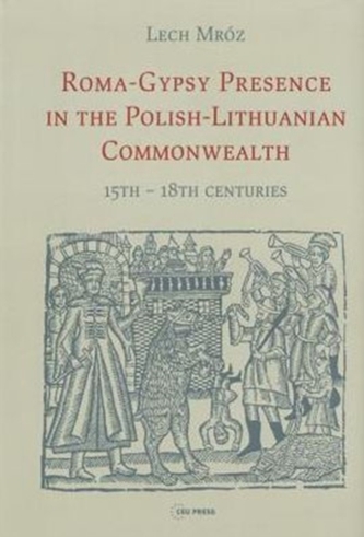 Roma-Gypsy Presence in the Polish-Lithuanian Commonwealth