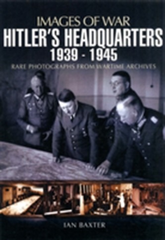 Hitler's Headquarters 1939 -1945