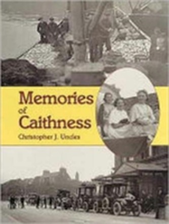 Memories of Caithness Memories of Caithness