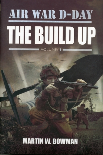 Air War D-Day: the Build Up