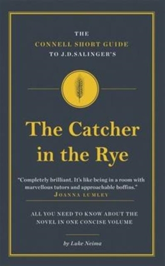 The Connell Short Guide to J.D. Salinger's the Catcher in the Rye