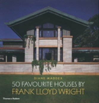 50 Favourite Houses by Frank Lloyd Wright 50 Favourite Houses by Frank Lloyd Wright
