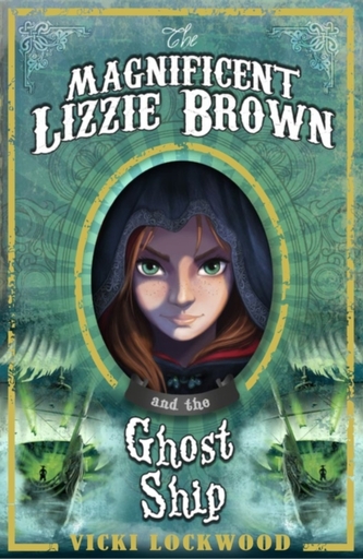 The Magnificent Lizzie Brown and the Ghost Ship